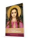 It's Time to Meet St. Philomena