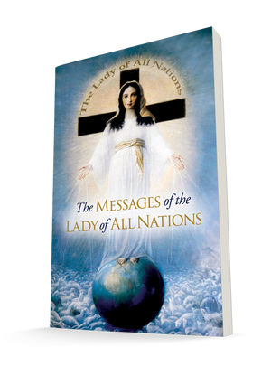 The Messages of the Lady of All Nations
