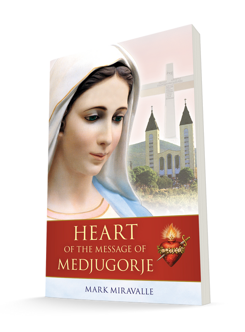 Heart of the Message of Medjugorje