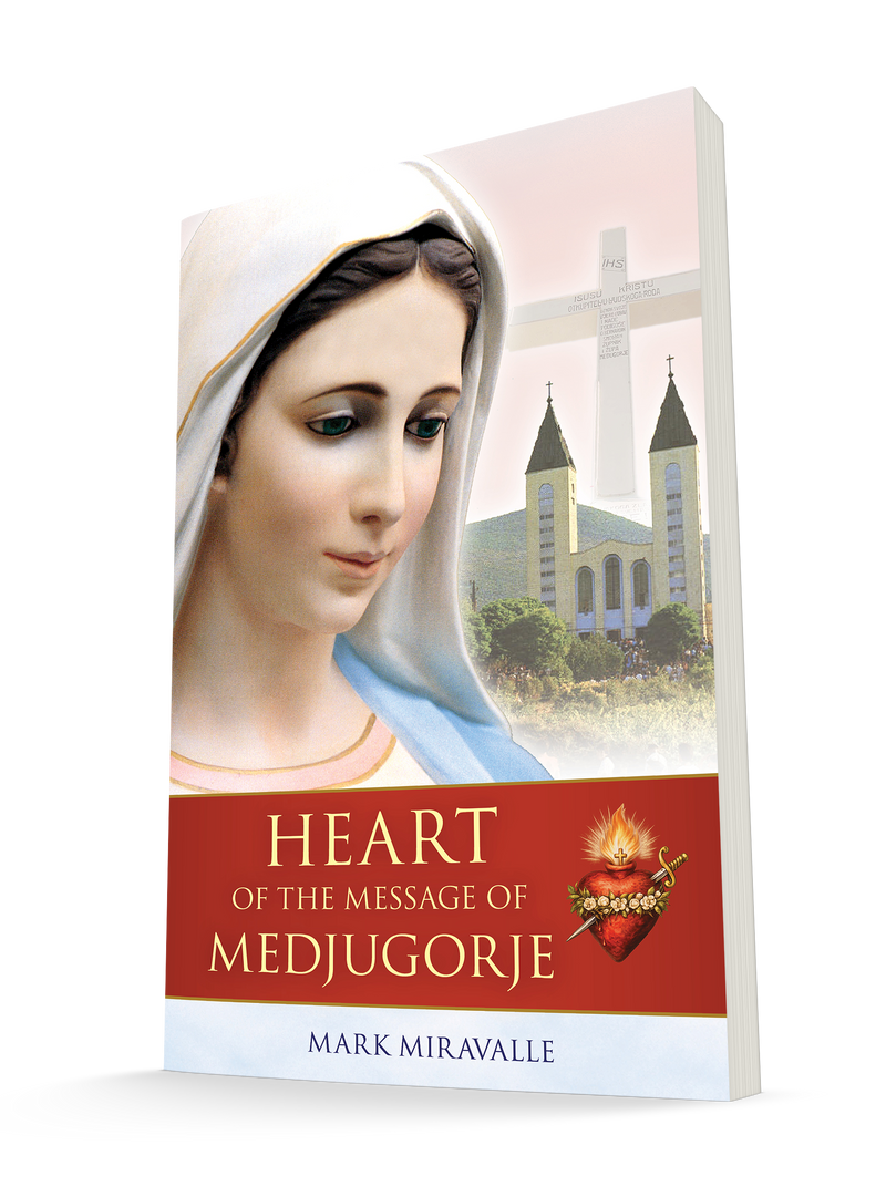 Heart of the Message of Medjugorje