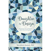 Daughter by Design: Discovering Your Identity as God's Beloved Daughter thumbnail